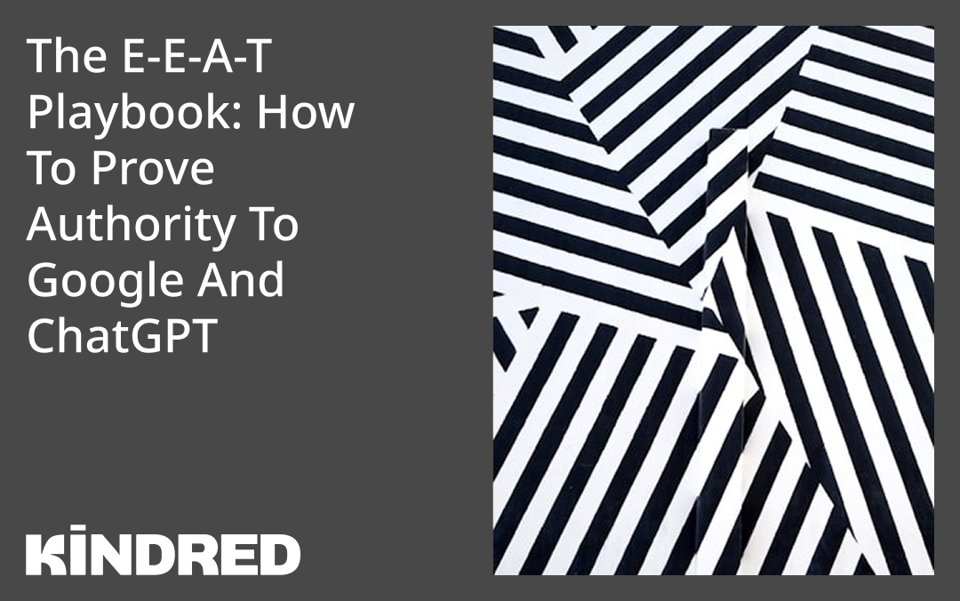 The E-E-A-T Playbook: How to Prove Authority to Google and ChatGPT